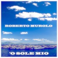 Roberto Murolo - 'O sole mio