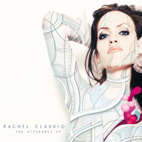 Rachel Claudio - Utterance EP
