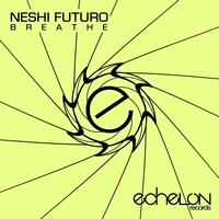 Neshi Futuro - Breathe