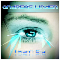 Andreas Linden - I won't cry