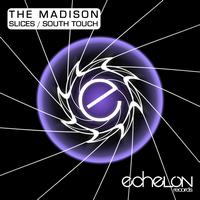 The Madison - Slices / South Touch