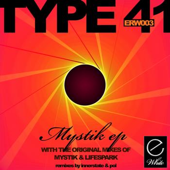 Type 41 - Mystik EP