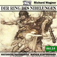 Wiener Symphoniker - Der Ring des Niebelungen, Akt.14