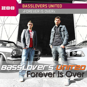 Basslovers United - Forever Is Over