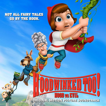 Various Artists - Hoodwinked Too! Hood vs. Evil (Original Motion Picture Soundtrack)