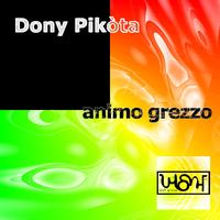Dony Pikota - Animo grezzo