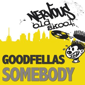 Goodfellas - Somebody