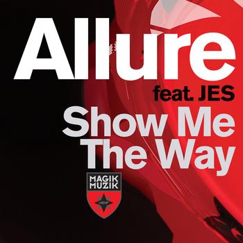 Allure featuring JES - Show Me The Way