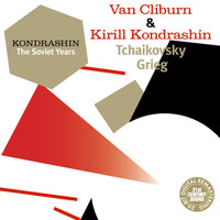 Van Cliburn - Kondrashin: The Soviet Years. Van Cliburn & Kirill Kondrashin - Tchaikovsky, Grieg