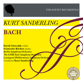 Kurt Sanderling - Kurt Sanderling - The Soviet Recordings: David Oistrakh, Sviatoslav Richter - Bach