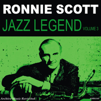 Ronnie Scott - Jazz Legend, Vol. 3