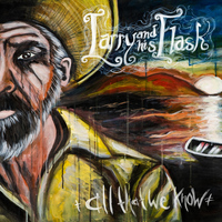 Larry and His Flask - All That We Know