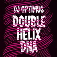 Dj Optimus - Double Helix DNA