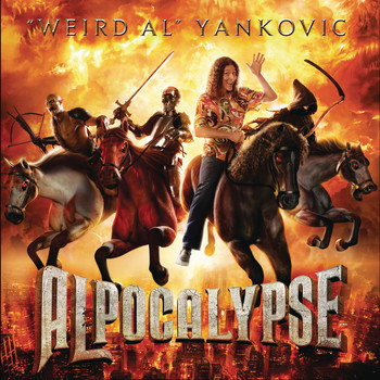"Weird Al" Yankovic - Alpocalypse