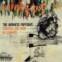 The Japanese Popstars - Controlling Your Allegiance