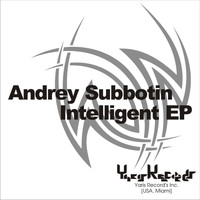 Andrey Subbotin - Intelligent EP