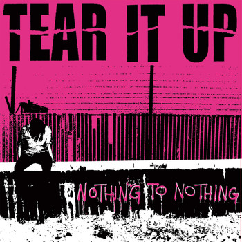 Tear It Up - Nothing to Nothing (Explicit)
