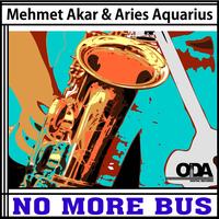 Mehmet Akar & Aries Aquarius - No More Bus, Vol. 2