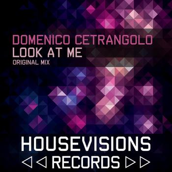 Domenico Cetrangolo - Look At Me (Original Mix)
