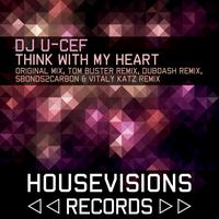 DJ U-Cef - Think With My Heart