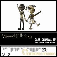 Manuel Elbricky - Dark Carnival EP