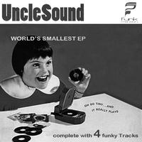 UncleSound - Wolrd's Smallest Ep