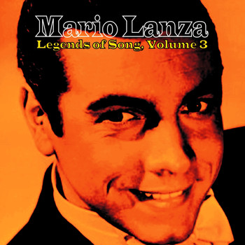 Mario Lanza - Legends of Song, Vol. 3