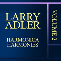 Larry Adler - Harmonica Harmonies Vol. 2