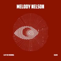 Melody Nelson - I Am The Morning