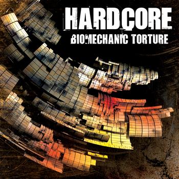 Various Artists - Hardcore - Biomechanic Torture