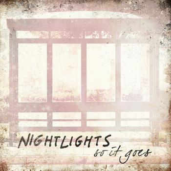 Nightlights - So It Goes (Explicit)