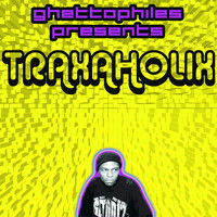 Traxman - Traxaholix
