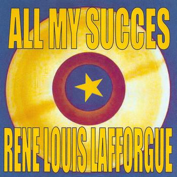 Rene Louis Lafforgue - All My Succes: Rene Louis Lafforgue