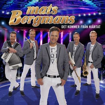 Mats Bergmans - Det kommer från hjärtat