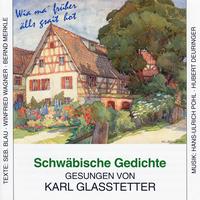 Karl Glasstetter - Karl Glasstetter singt Schwäbische Gedichte