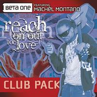 Beta One - Reach On Out For Love (Club Mixes) [feat. Machel Montano]
