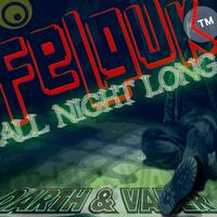 Felguk - Felguk - All Night Long (Darth & Vader Mix)