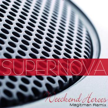 Weekend Heroes - Supernova - Magitman Remix