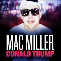 Mac Miller - Donald Trump - Single