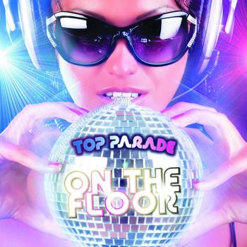 Various Artists - On the Floor: Top Parade