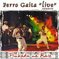 Ferro Gaita - Finkadu Na Raiz (Live)
