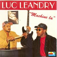 Luc Leandry - Machine la