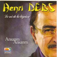 Henri Debs - Ansanm Ansanm
