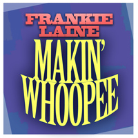 Frankie Laine - Makin' Whoopee