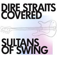 Sultans Of Swing - Dire Straits -  Covered