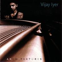 Vijay Iyer - Architextures