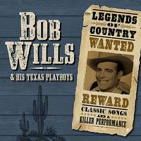 Bob Wills & his Texas Playboys - Legends Of Country
