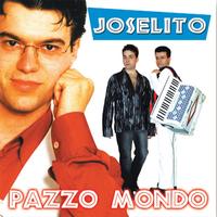 Joselito - Pazzo mondo