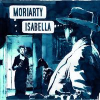 Moriarty - Isabella EP