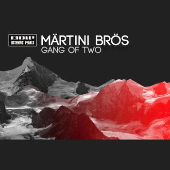 Märtini Brös - Gang Of Two
